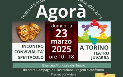 AGORA’ e GMT “TEATRO APS” Amatori Per Scelta